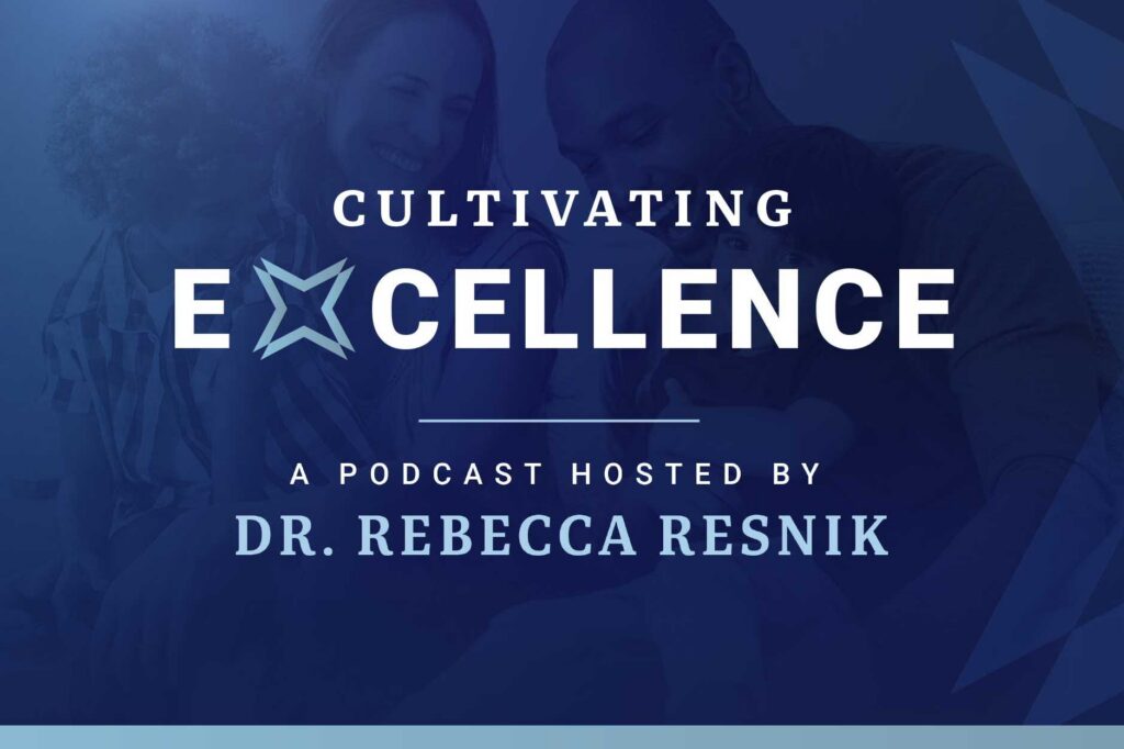 Cultivating Excellence Podcast